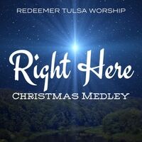 Right Here / Wonder (God with Us) / O Come, All Ye Faithful [Medley]